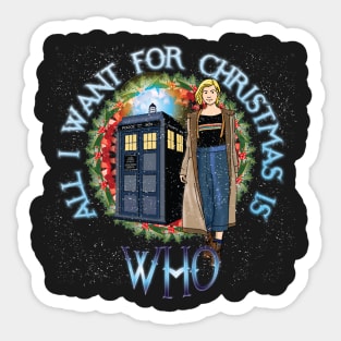 ALL I WANT FOR CHRISTMAS IS WHO Sticker